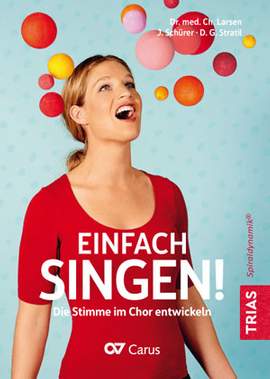 Einfach singen! Die Stimme im Chor entwickeln