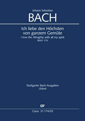 Bach, JS: Ich liebe den Höchsten von ganzem Gemüte BWV174