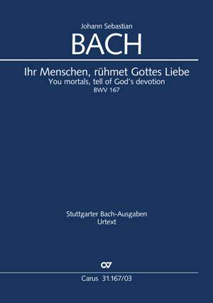 Bach, JS: Ihr Menschen, rühmet Gottes Liebe BWV167