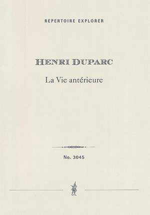 Duparc, Henri: La Vie antérieure
