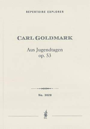 Goldmark, Carl: Aus Jugendtagen Op. 53, Concert overture