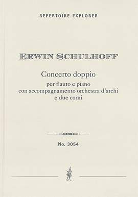 Schulhoff, Erwin: Concerto doppio per flauto e piano con accompagnamento orchestra d’archi e due corni