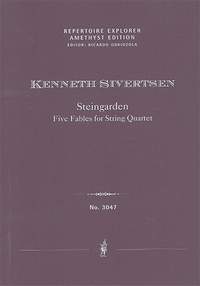 Sivertsen, Kenneth: Steingarden, Five Fables and a String Quartet