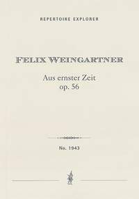 Weingartner, Felix: Aus ernster Zeit op.56, Concert Overture