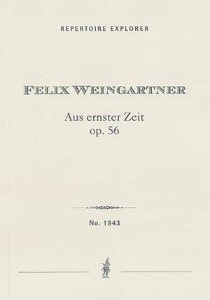 Weingartner, Felix: Aus ernster Zeit op.56, Concert Overture