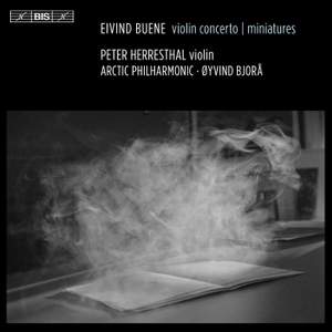 Eivind Buene: Violin Concerto & Miniatures