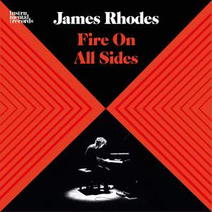 James Rhodes: Fire on all sides