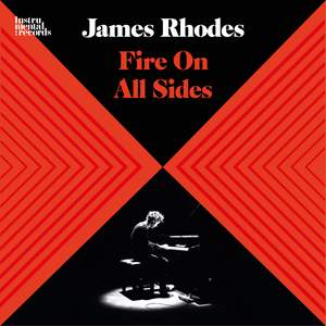 James Rhodes: Fire on all sides