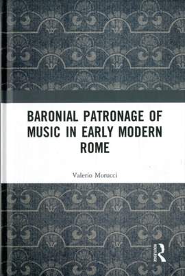 Baronial Patronage of Music in Early Modern Rome