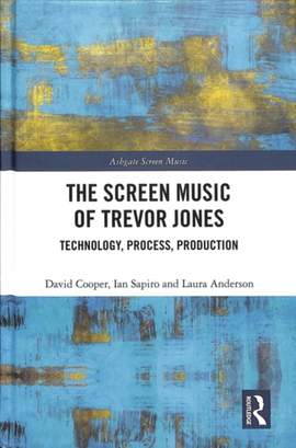 The Screen Music of Trevor Jones: Technology, Process, Production