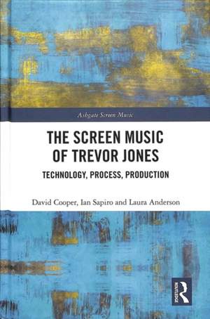 The Screen Music of Trevor Jones: Technology, Process, Production