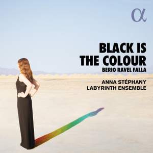 Black is the Colour - Berio, Ravel & Falla