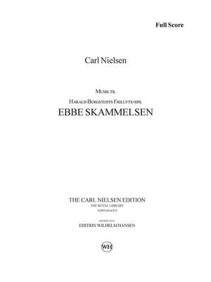Carl Nielsen: Ebbe Skammelsen - Scenemusik