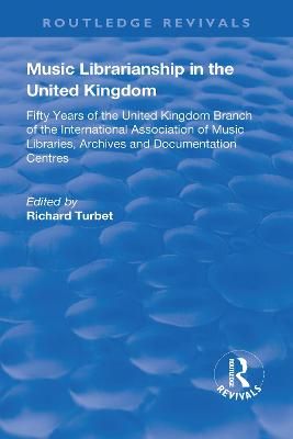 Music Librarianship in the UK:: Fifty Years of the British Branch of the International Association of Music Librarians