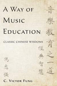 A Way of Music Education: Classic Chinese Wisdoms