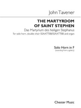 John Tavener: The Martyrdom Of St Stephen (Horn Part)