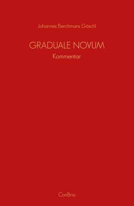 Goeschl, J B: Graduale Novum – Editio magis critica iuxta SC 117