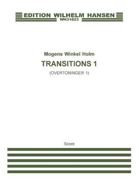 Mogens Winkel Holm: Transitions 1 / Overtoninger 1