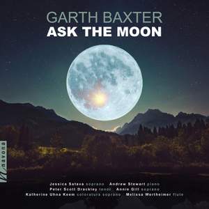 Garth Baxter: Ask the Moon