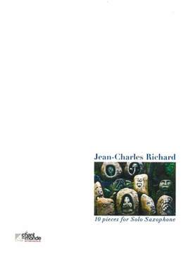 Jean-Charles Richard: Dix pièces pour saxophone