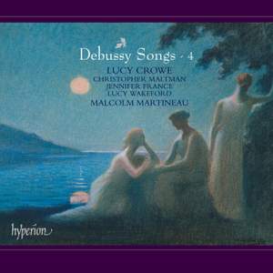 Debussy Songs Volume 4