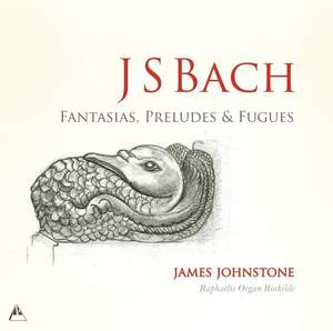 JS Bach: Fantasias, Preludes & Fugues