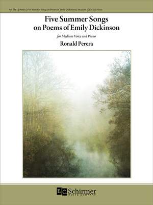 Ronald Perera: Five Summer Songs on Poems of Emily Dickinson
