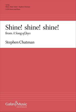 Stephen Chatman: Shine! shine! shine! from A Song of Joys