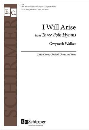 Gwyneth Walker: I Will Arise from Three Folk Hymns