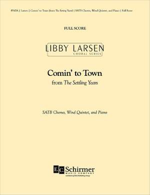 Libby Larsen: The Settling Years: 1. Comin' to Town