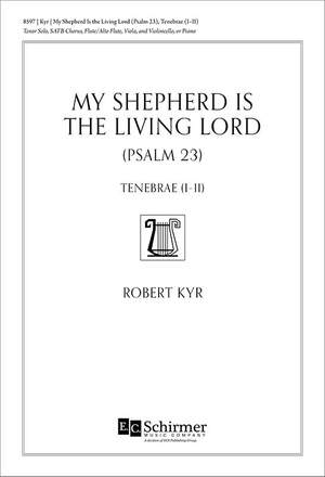 Robert Kyr: My Shepherd Is the Living Lord