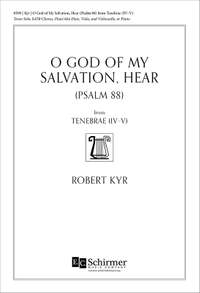 Robert Kyr: O God of My Salvation, Hear