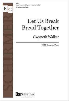 Gwyneth Walker: Let Us Break Bread Together