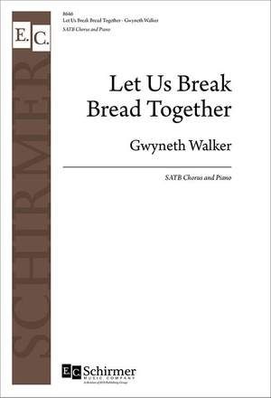 Gwyneth Walker: Let Us Break Bread Together