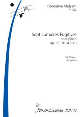 Florentine Mulsant: 7 Lumières Fugitives Op. 55