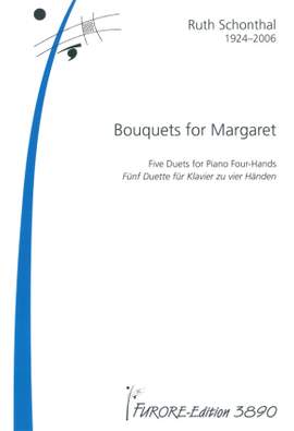 Ruth E. Schonthal: Bouquets For Margret