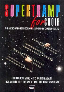Roger Hodgson: Supertramp for Choir - The Music of Roger Hodgson