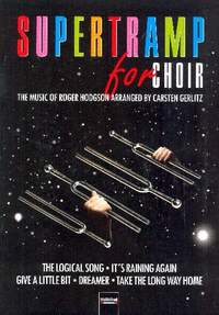 Roger Hodgson: Supertramp for Choir - The Music of Roger Hodgson