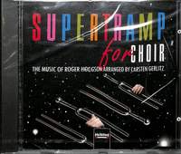 Roger Hodgson: Supertramp for Choir - The Music of Roger Hodgson