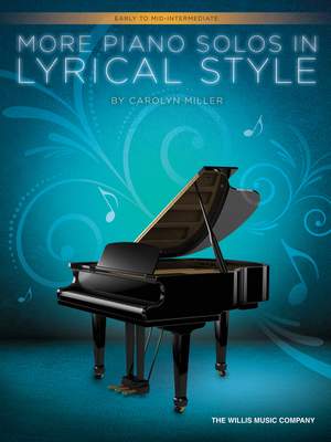 Carolyn Miller: More Piano Solos in Lyrical Style