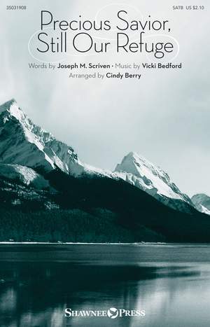 Vicki Bedford: Precious Savior, Still Our Refuge