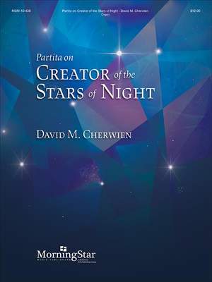 David M. Cherwien: Partita on Creator of the Stars of Night
