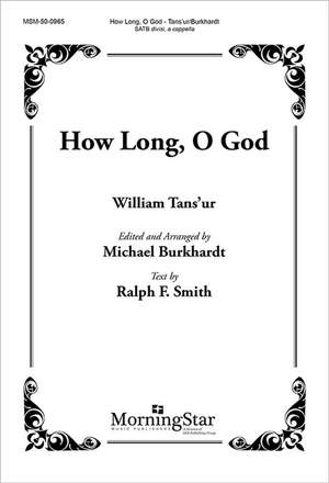 Michael Burkhardt: How Long, O God
