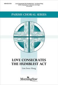 Swee Hong Lim: Love Consecrates the Humblest Act