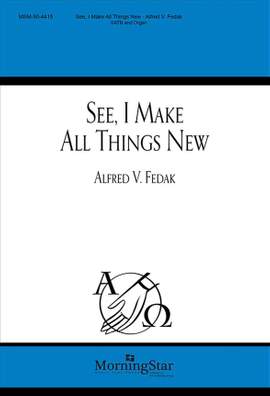 Alfred V. Fedak: See, I Make All Things New