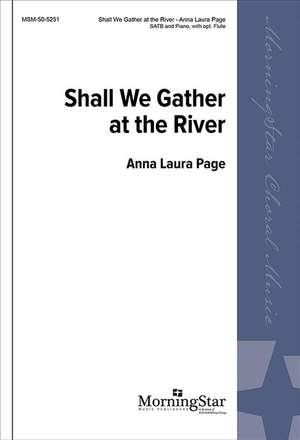 Anna Laura Page: Shall We Gather at the River