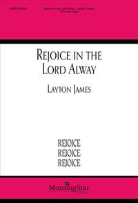 Layton James: Rejoice in the Lord Alway