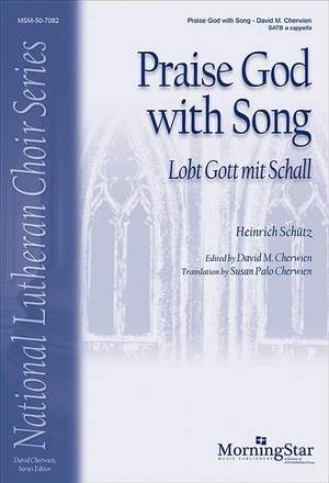 Heinrich Schütz: Praise God with Song: Lobt Gott mit Schall