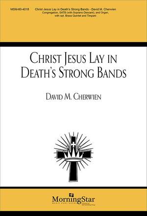 David M. Cherwien: Christ Jesus Lay in Death's Strong Bands