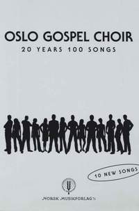 Tore W. Aas: Oslo Gospel Choir - 20 Years 100 Songs
